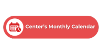 Center's Monthly Calendar